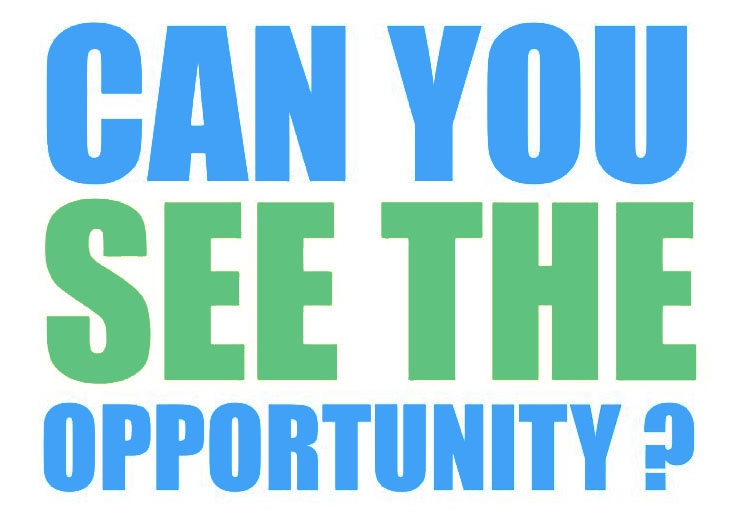 can you see the opportunity